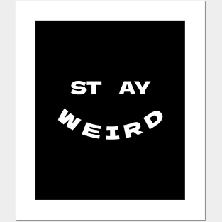 Stay weird - be yourself // Minimalistic text print in the form of a smiley face Posters and Art